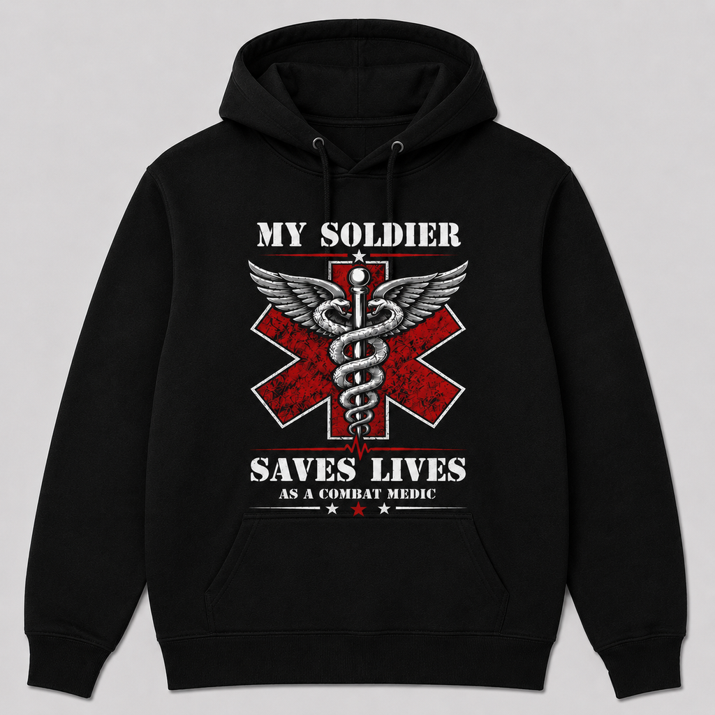 My Soldier Saves Lives Hoodie