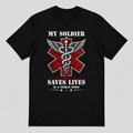 My Soldier Saves Lives T-shirt
