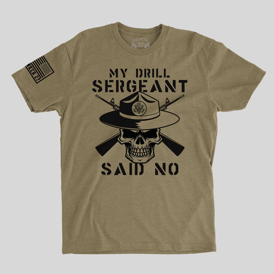 My Drill Sergeant T-shirt