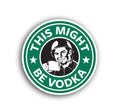 This May Be Vodka Patch